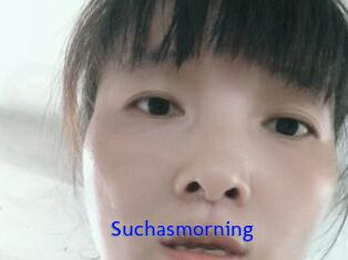 Suchasmorning