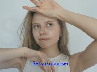 Setsukobooser