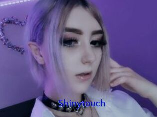 Shinytouch