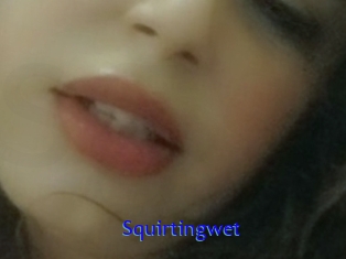 Squirtingwet