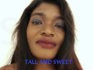 TALL_AND_SWEET