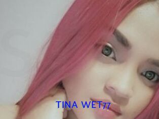 TINA_WET77