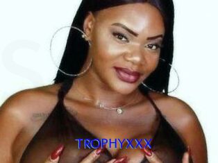 TROPHYXXX