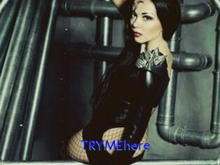 TRYMEhere