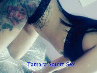 Tamara_Squirt_Sex