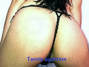 Tannia_squirtxxx