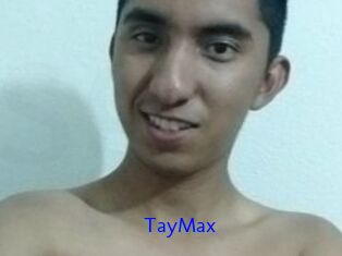 TayMax