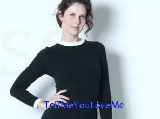 TellMeYouLoveMe