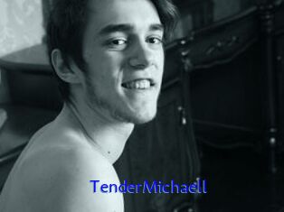 TenderMichaell