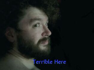 Terrible_Here