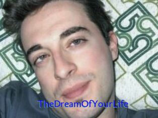 TheDreamOfYourLife