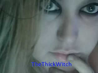 TheThickWitch