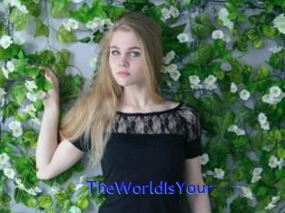 TheWorldIsYour