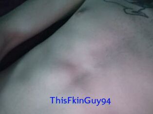 ThisFkinGuy94