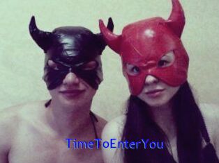 TimeToEnterYou