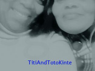TitiAndTotoKinte