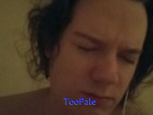 TooPale