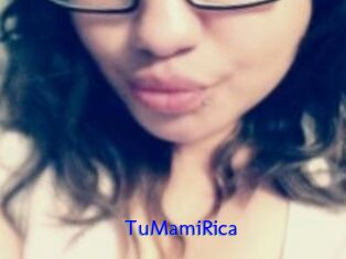 TuMamiRica