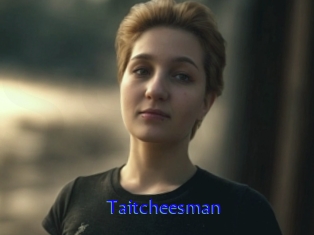 Taitcheesman