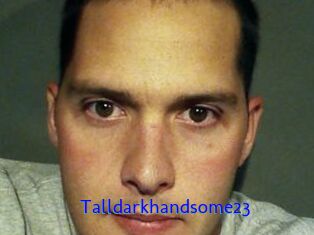Talldarkhandsome23