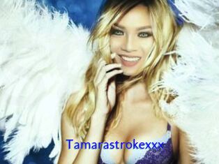 Tamarastrokexxx