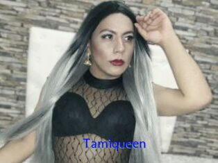 Tamiqueen