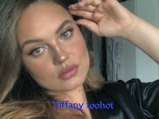 Tiffany_toohot