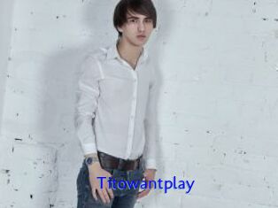 Titowantplay
