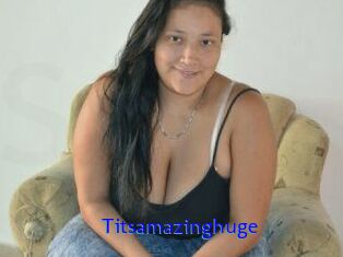 Titsamazinghuge