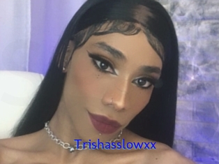 Trishasslowxx