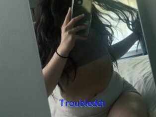 Troubledd1