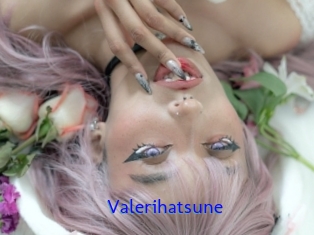 Valerihatsune