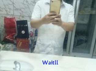 Waitll