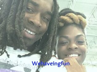 Wehaveingfun