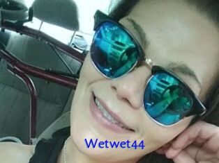 Wetwet44