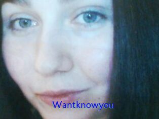 Wantknowyou