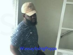 WassayitsbigPoppa