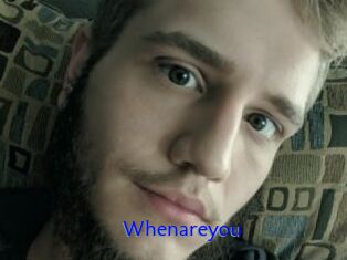 Whenareyou