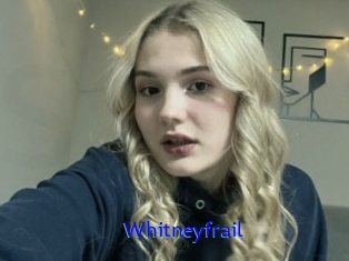 Whitneyfrail