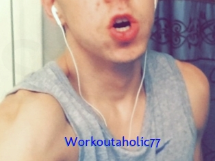 Workoutaholic77