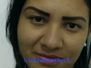 X_michellsexyhot_X