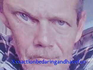 Xxxactionbedaringandhavefun