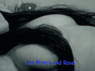 Yes_Rivers_and_Rose