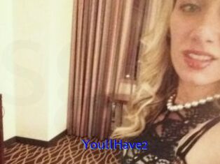 YoullHave2 Sexo Gratis