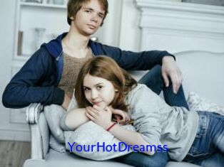 YourHotDreamss