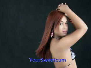 YourSweetcum
