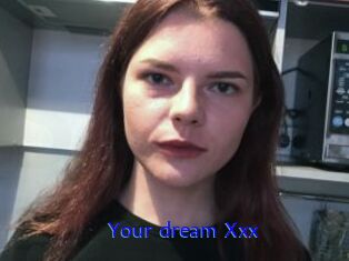 Your_dream_Xxx