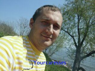 Yourcaresses