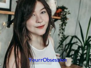 YourrObsession