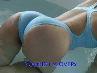 YOurHOT_xLOVERx